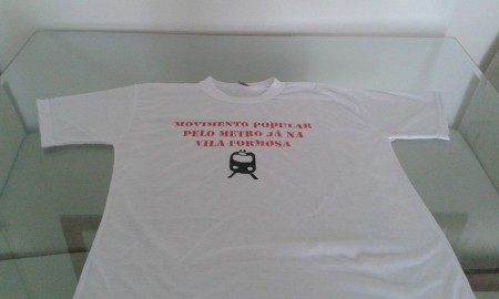 Nossa camiseta do Movimento Popular pelo Metrô Já na Vila Formosa